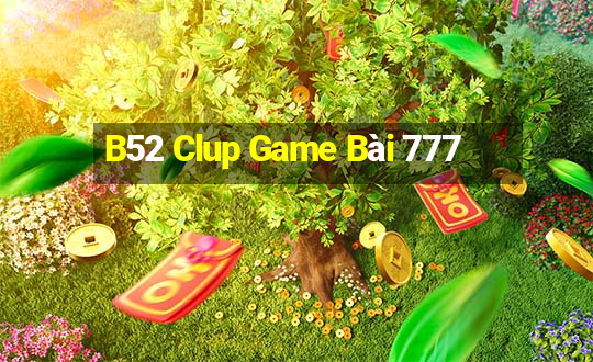 B52 Clup Game Bài 777