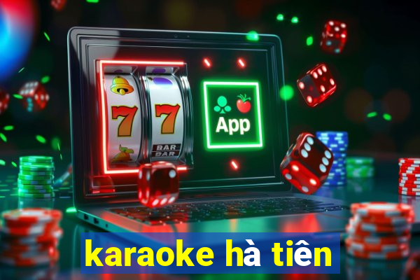 karaoke hà tiên