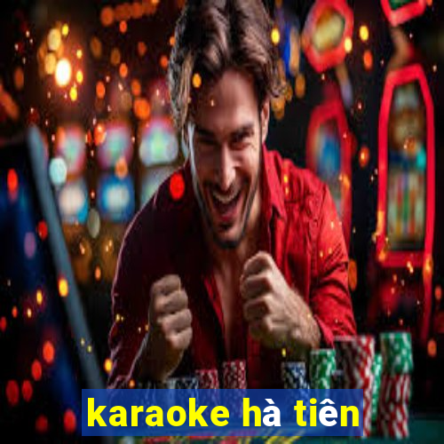 karaoke hà tiên