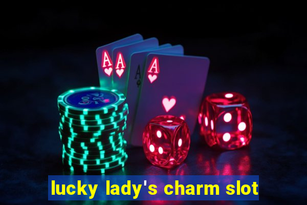 lucky lady's charm slot