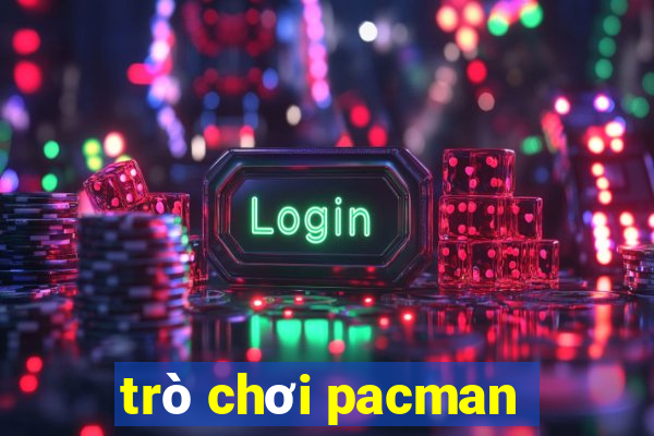 trò chơi pacman