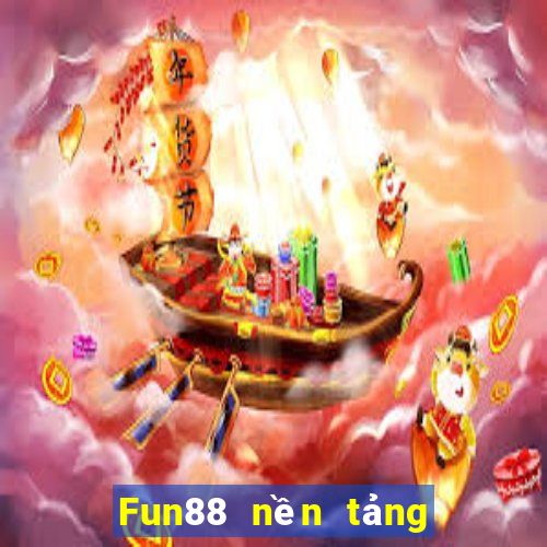 Fun88 nền tảng trò chơi điện tử