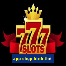 app chụp hình thẻ