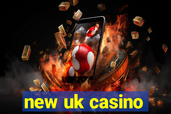 new uk casino