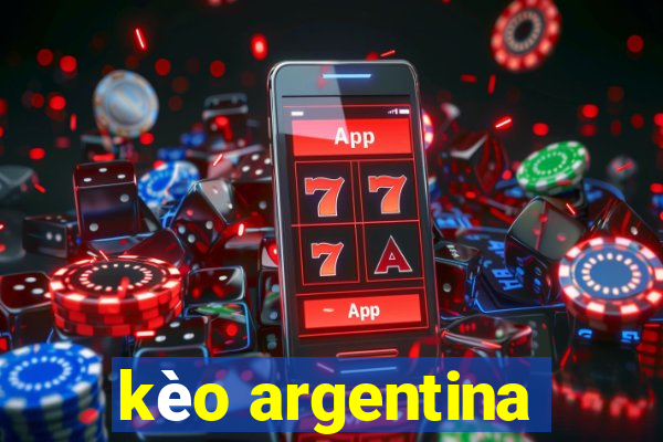 kèo argentina