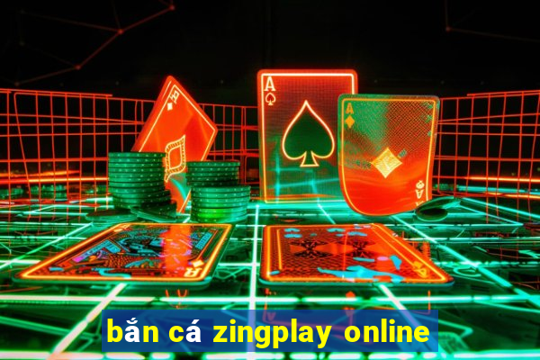 bắn cá zingplay online