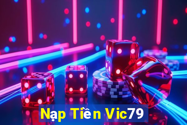 Nạp Tiền Vic79