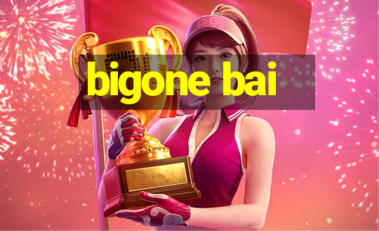 bigone bai