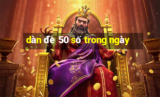 dàn đề 50 số trong ngày