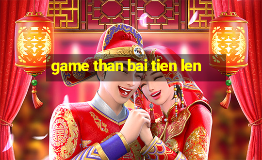 game than bai tien len