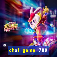 chơi game 789 trực tuyến