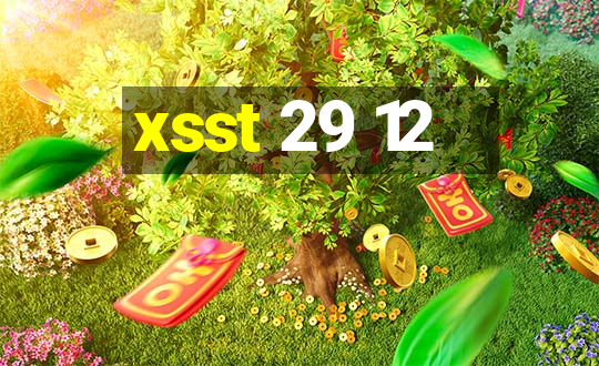 xsst 29 12