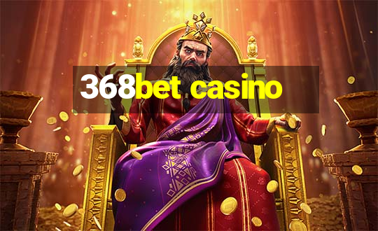 368bet casino