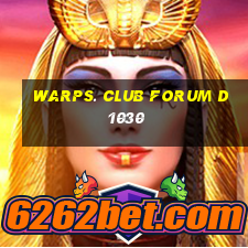 warps. club forum d 1030