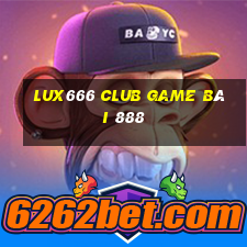 Lux666 Club Game Bài 888