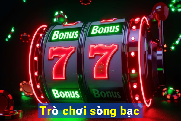 Trò chơi sòng bạc