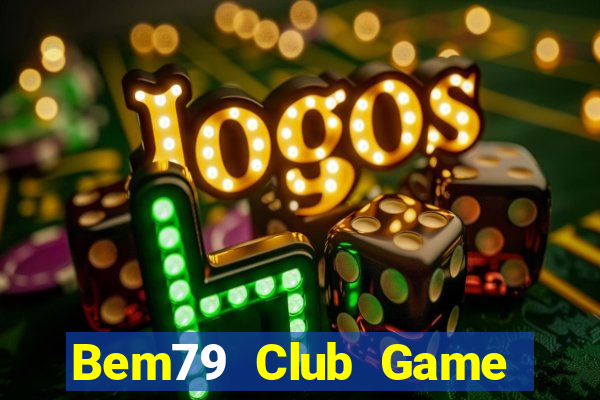 Bem79 Club Game Bài G52