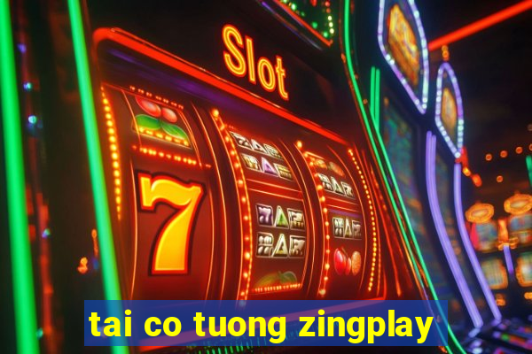 tai co tuong zingplay