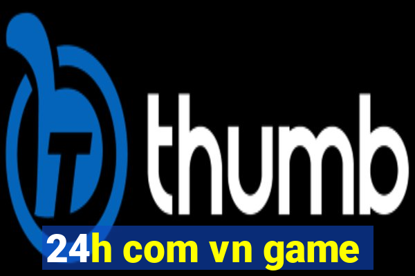 24h com vn game