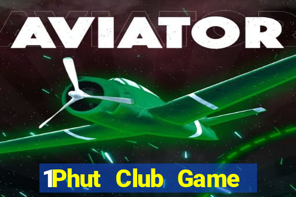 1Phut Club Game Bài Ăn Tiền