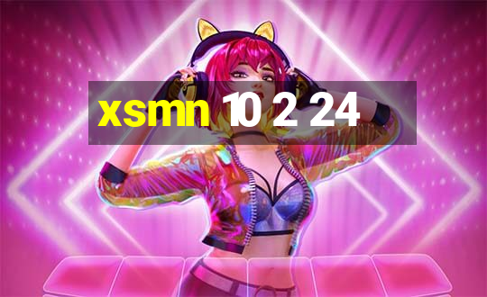 xsmn 10 2 24