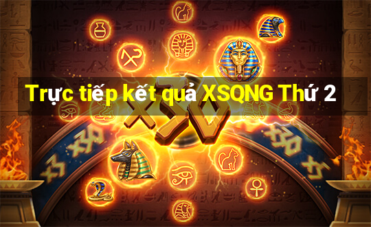 Trực tiếp kết quả XSQNG Thứ 2