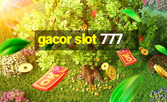 gacor slot 777