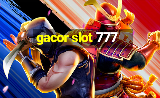 gacor slot 777