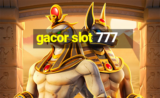 gacor slot 777