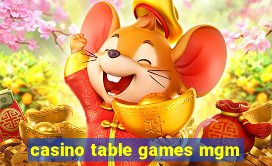 casino table games mgm