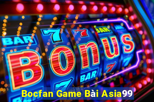 Bocfan Game Bài Asia99