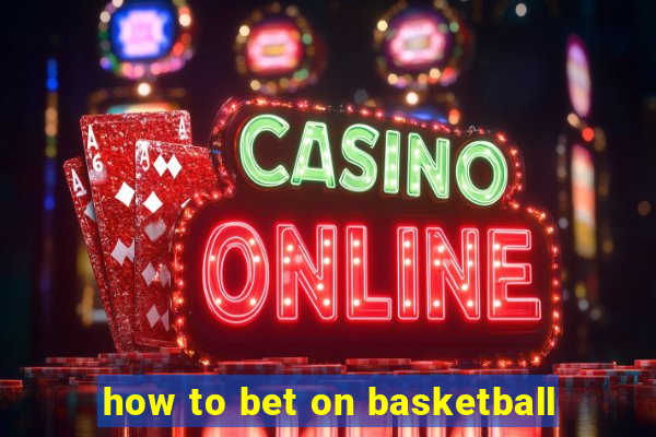 how to bet on basketball