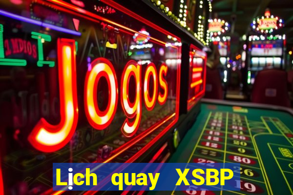 Lịch quay XSBP ngày 31