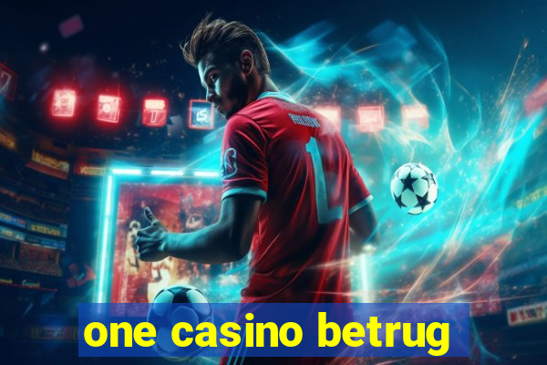 one casino betrug