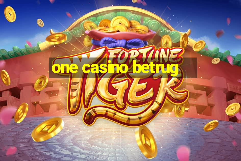 one casino betrug