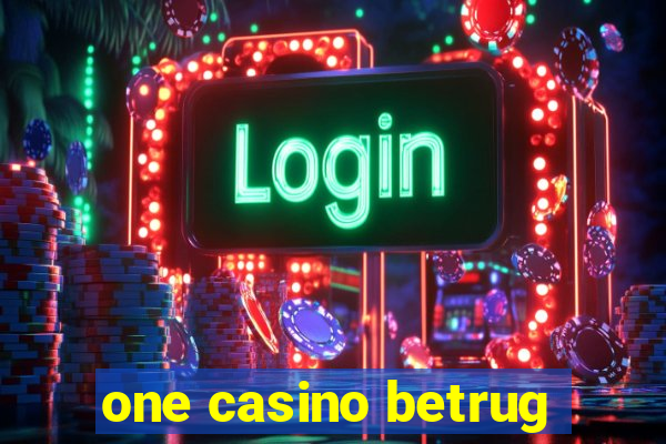 one casino betrug