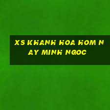 xs khanh hoa hom nay minh ngoc