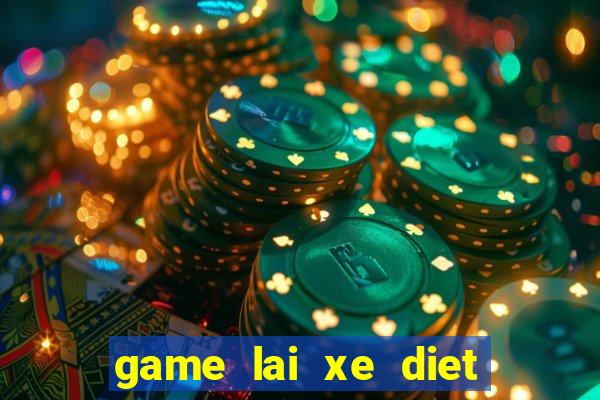 game lai xe diet zombie 4