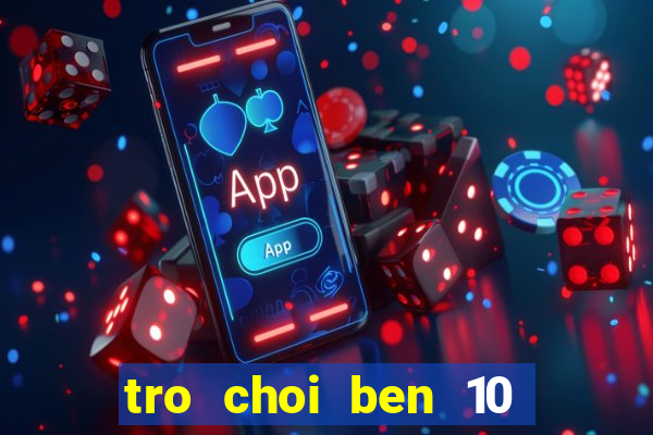 tro choi ben 10 mien phi