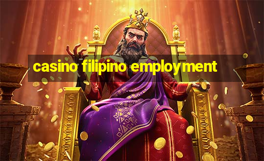 casino filipino employment