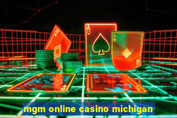 mgm online casino michigan