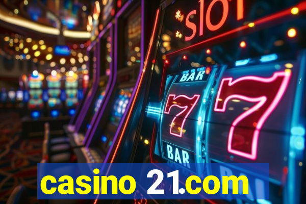 casino 21.com