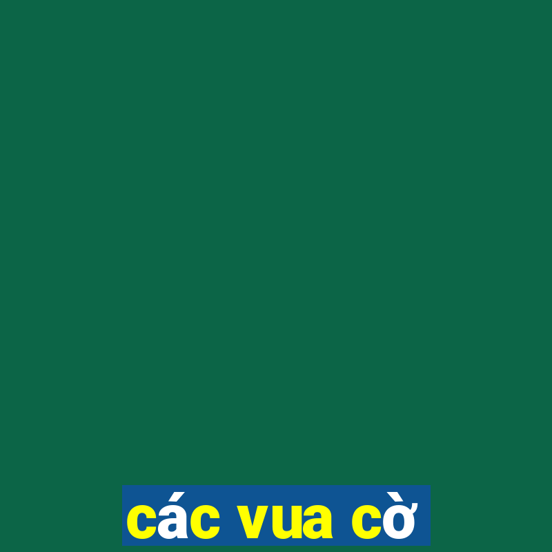 các vua cờ