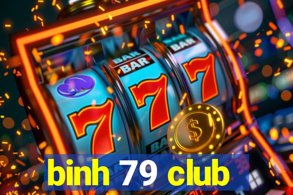 binh 79 club