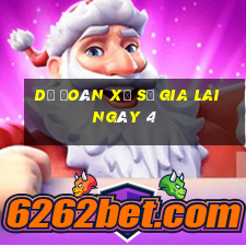 Dự Đoán Xổ Số gia lai ngày 4