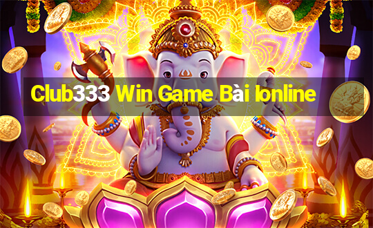 Club333 Win Game Bài Ionline