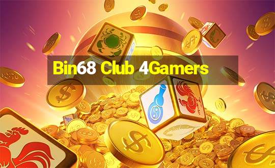 Bin68 Club 4Gamers