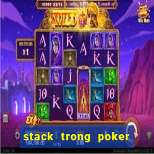 stack trong poker là gì