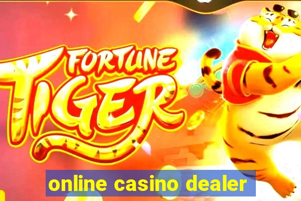 online casino dealer