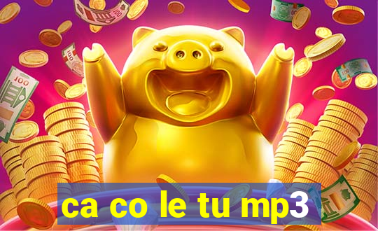 ca co le tu mp3